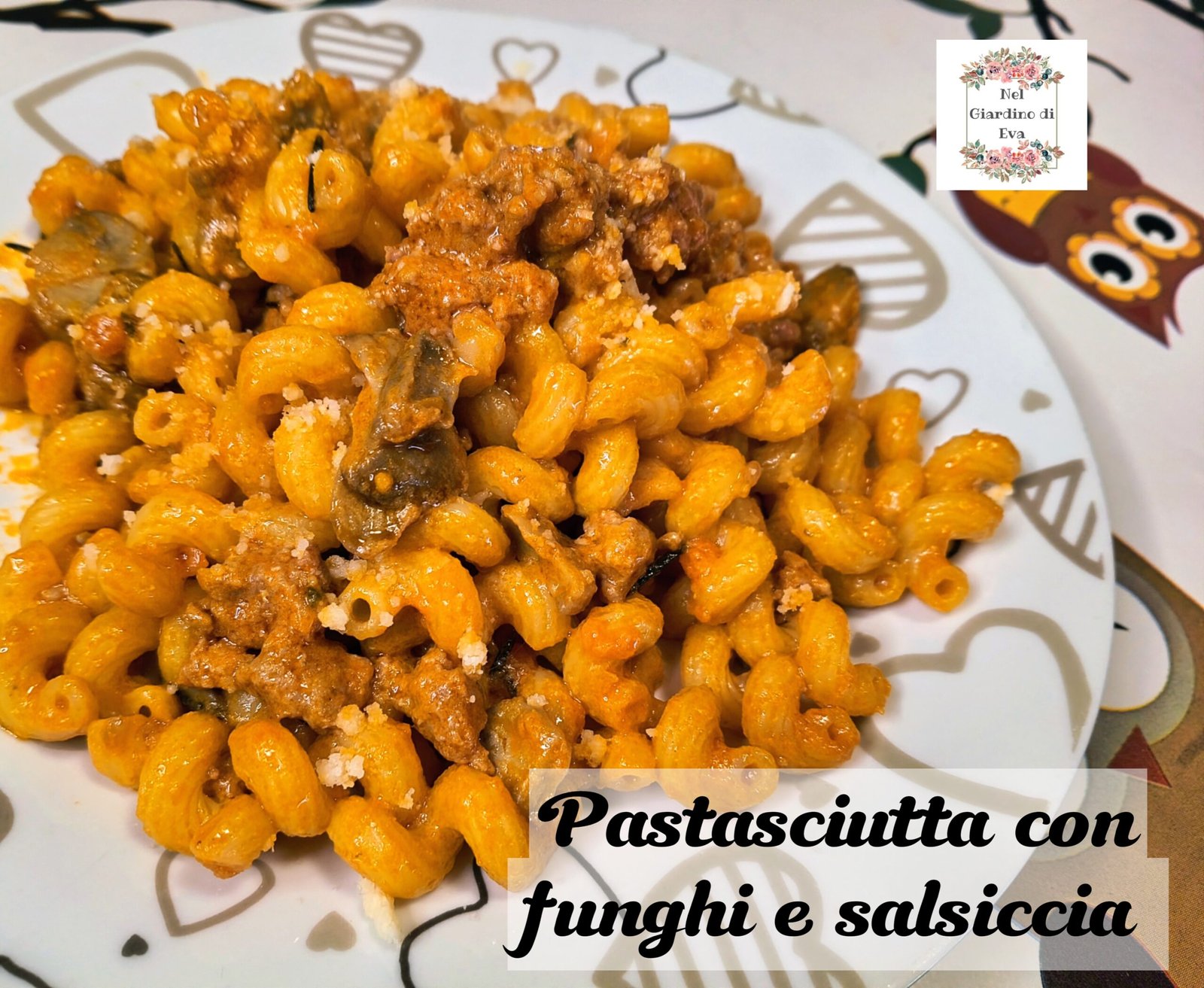 Pastasciutta con funghi e salsiccia